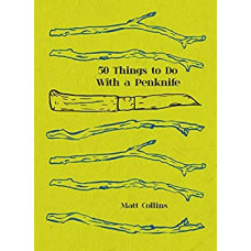 50 Things to do with a Penknife